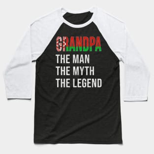 Grand Father Belarusian Grandpa The Man The Myth The Legend - Gift for Belarusian Dad With Roots From  Belarus Baseball T-Shirt